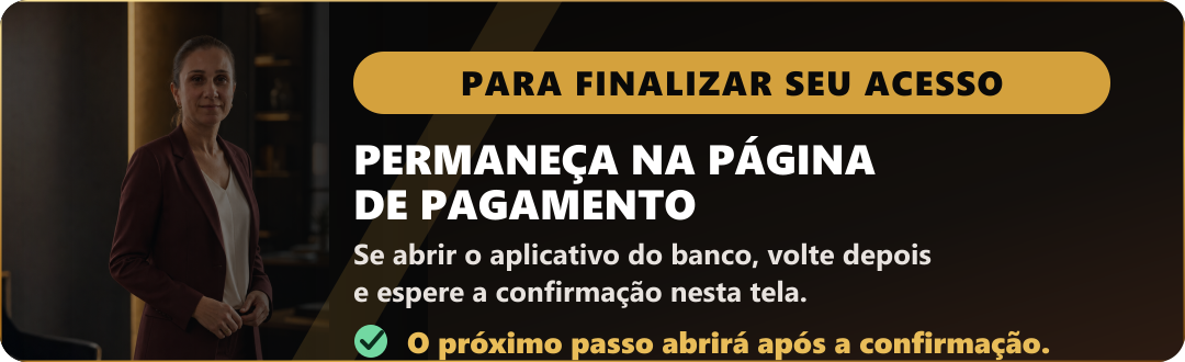 Permaneça na página de pagamento até o pagamento ser confirmado